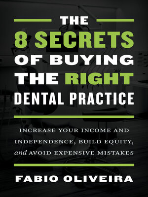 cover image of The 8 Secrets of Buying the Right Dental Practice